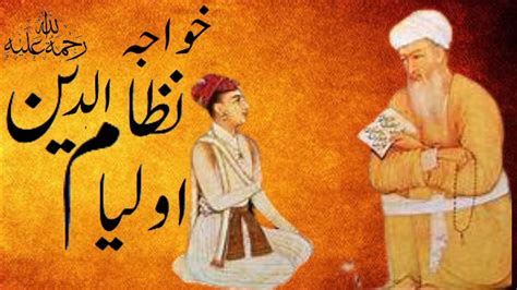 Hazrat Khwaja Nizamuddin Auliya History Biography