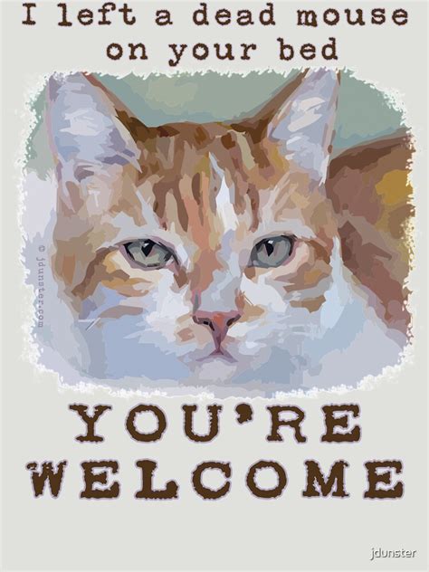 Youre Welcome Cute Funny Snarky Cat Design Womens T Shirt By