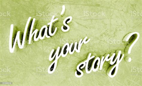 Whats Your Story Written In 3d Isolated Stock Photo Download Image