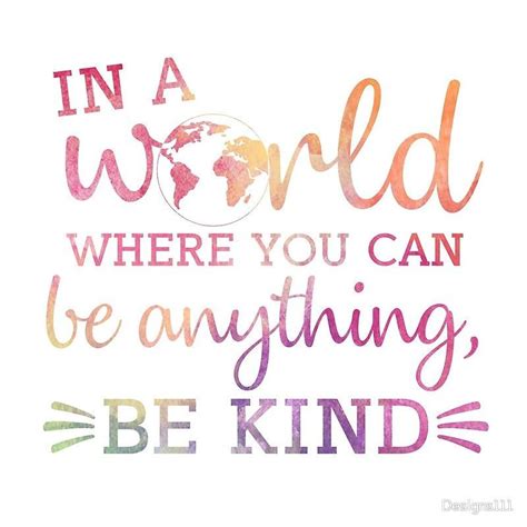 In A World Where You Can Be Anything Be Kind Acrylic Block By
