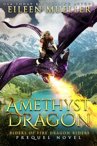 Amethyst Dragon Riders Of Fire Dragon Riders By Eileen Mueller