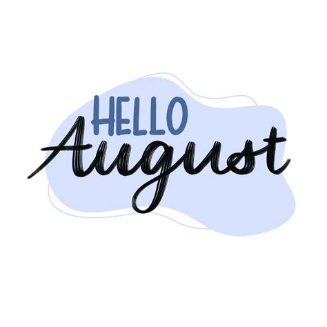 Hand Drawn Hello August Text Lettering 24796544 Png