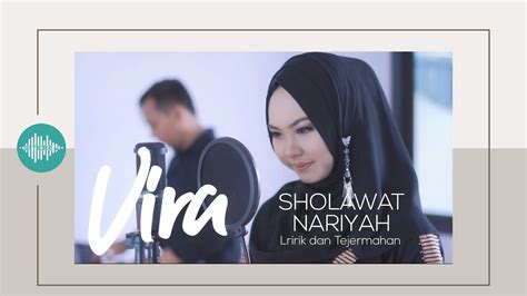 Kumpulan sholawat fitriana kamila full album. Sholawat Nariyah - Vira - Sholawat Nabi Merdu (Video Cover Lagu Religi Terbaik Lirik dan ...