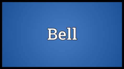 Bell Meaning Youtube