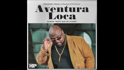 Havana Dprimera Aventura Loca Official Audio Youtube