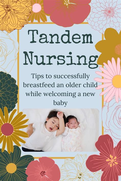 Pros And Cons Of Tandem Nursing Toddler And Newborn Artofit