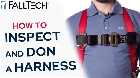 Fall Protection How To Inspect And Don A Full Body Harness Falltech