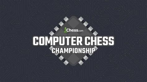 Live Now The New Computer Chess Championship