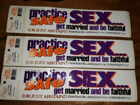 Lk Practice Safe Sex Get Married Be Faithful Bumper Sticker Lot Of