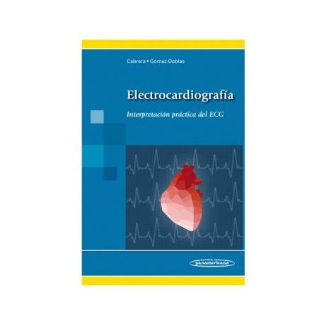 Electrocardiografía Interpretación práctica del ECG Panamericana
