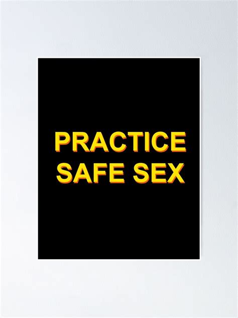 Practice Safe Sex Poster For Sale By Yeetxdd Redbubble
