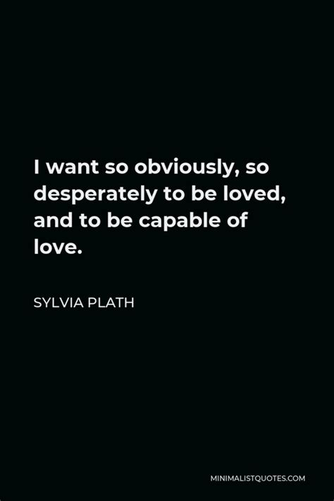 Sylvia Plath Quote Intoxicated With Madness Im In Love With My Sadness