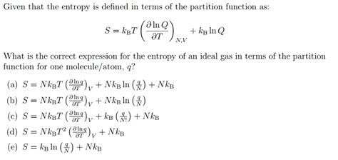 Solved Given That The Entropy Is Defined In Terms Of The
