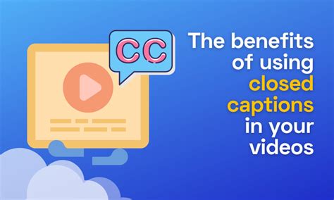 Top Benefits Of Using Closed Captions In Your Videos Flixier