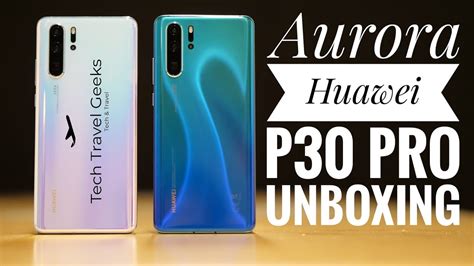The huawei p30 pro does feel in many ways like the superhero of the smartphone world, but all superheroes have their weaknesses. Aurora Huawei P30 Pro - UK Retail Unboxing - YouTube