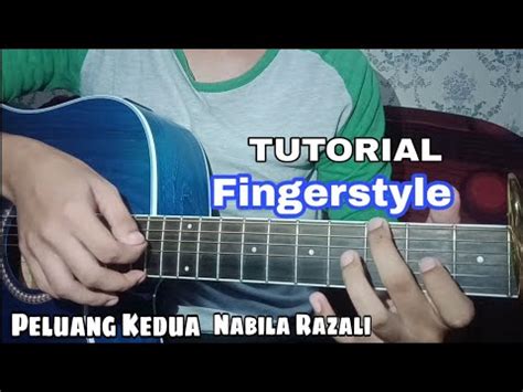 Gary asip 5 months ago. Peluang Kedua Fingerstyle + Tutorial - Nabila Razali (Full ...