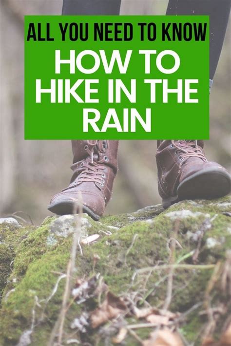 Top Tips For Hiking In The Rain Hiking In The Rain Hiking Hiking Tips