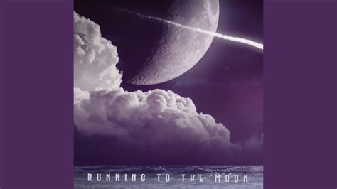 Running To The Moon Youtube