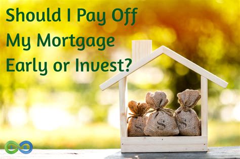 Pay Off Mortgage Or Invest Top Pros And Cons You Should Consider