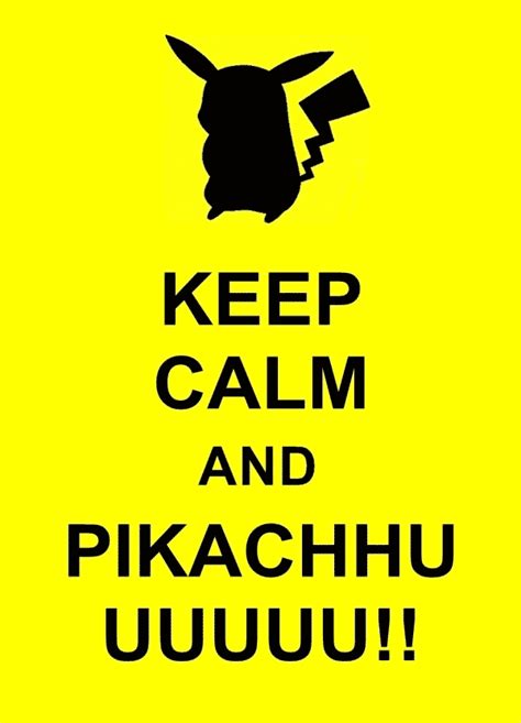 Pokemon Pikachu Keep Calm Pokemon Pikachu Easy To Make Pokemon Pikachu Cute Pikachu