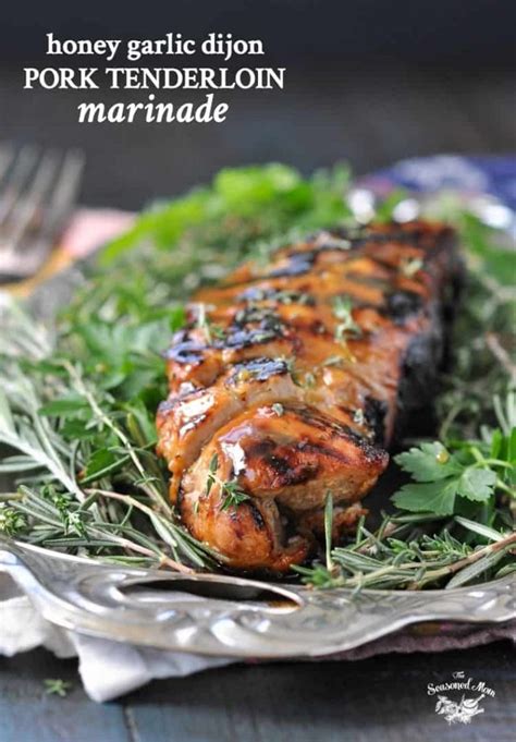 Honey Garlic Dijon Pork Tenderloin Marinade The Seasoned Mom