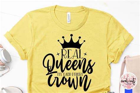 Real Queens Fix Each Others Crown Women Empowerment Svg Eps Dxf Png