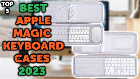 5 Best Apple Magic Keyboard Case Top 5 Cases For Apple Magic Keyboard