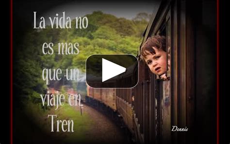 El Tren De La Vida Pensamientos Y Reflexiones De La Vida