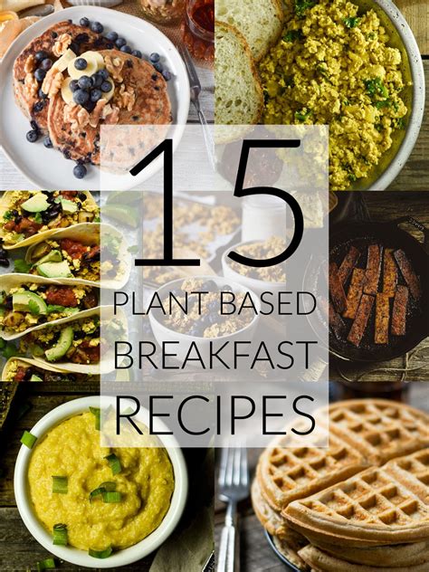 15 Easy Plant Based Breakfast Recipes That Healthy Oil Free And