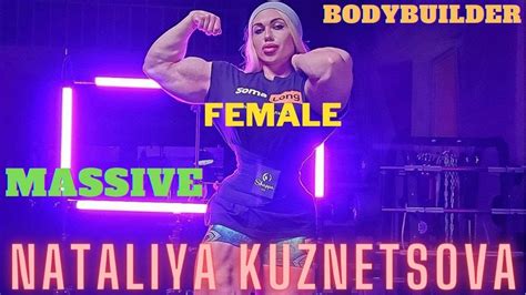 Nataliya Kuznetsova Big And Massive Female Bodybuilder Biggest