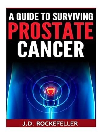 Buy A Guide To Surviving Prostate Cancer Book Online At Low Prices In India A Guide To