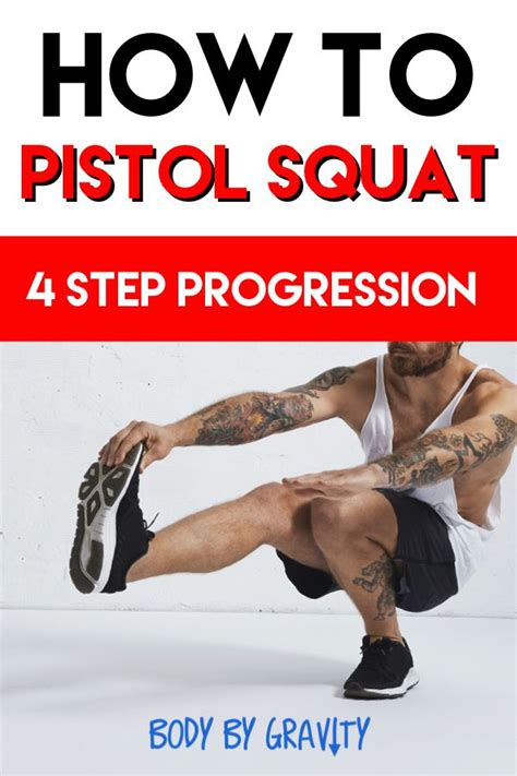 How To Pistol Squat 4 Step Progression Pistol Squat Body Weight