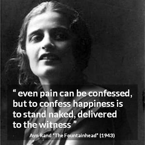 “even Pain Can Be Confessed But To Confess Happiness Is To Stand Naked