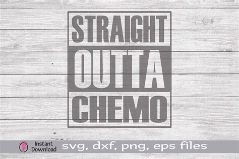 Straight Outta Chemo Svg Cancer Svg Chemo Cut File Cancer Etsy