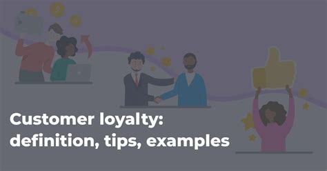 Customer Loyalty Definition Examples Tips — Uxpressia Blog