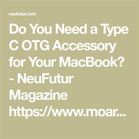 Do You Need A Type C Otg Accessory For Your Macbook Neufutur
