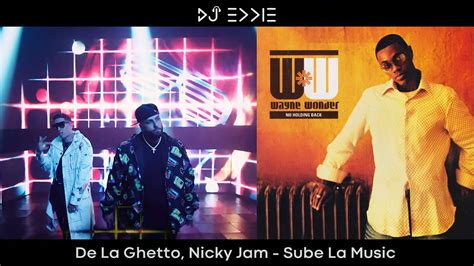 De La Ghetto Nicky Jam Sube La Music Remake Of Wayne Wonder No