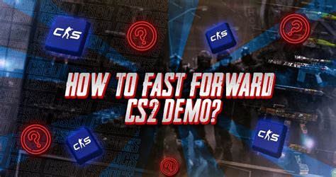 How To Fast Forward Cs2 Demo Farming Less