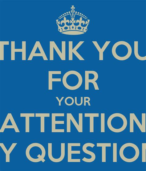 Thank You For Your Attention Any Questions Poster Huyen Keep Calm