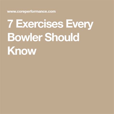 7 Exercises Every Bowler Should Know Bowler Exercise Bowling
