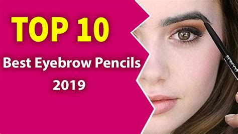 10 Best Eyebrow Pencils 2019 Attractive Eyebrow Youtube