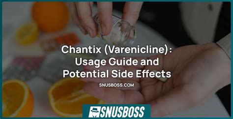 Chantix Varenicline Usage Guide And Potential Side Effects Snusboss