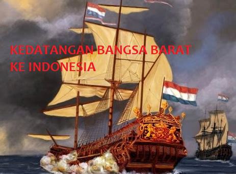Materi Sejarah Indonesia Kelas XI BAB I B Kedatangan Bangsa Barat Ke