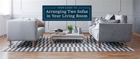 Your Guide To Arranging Two Sofas In Your Living Room Southern Motion