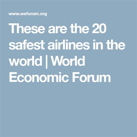 These Are The 20 Safest Airlines In The World World Economic Forum