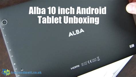 Alba 10 Inch Android Tablet Unboxing Tech And Geek