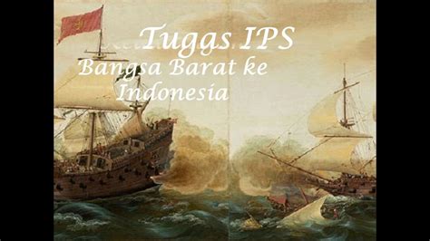 Kedatangan Bangsa Asing Ke Indonesia Rasanya