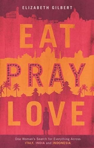 Eat Pray Love Gilbert Elizabeth 9780747586647 Abebooks