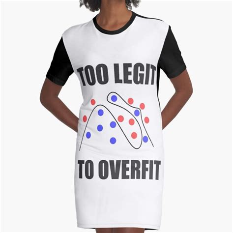 Too Legit To Overfit Graphic T Shirt Dress For Sale By Encodedshirts