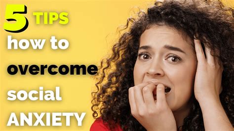 5 Effective Tips To Overcome Social Anxiety A Comprehensive Step By